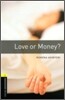 Oxford Bookworms Library 3/E 1: Love or Money?