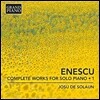 Josu de Solaun 에네스쿠: 피아노 독주 작품 전곡 1집 - 녹턴, 즉흥적 작품, 피아노 소나타 1번 (Enescu: Nocturne, Suite No. 3, Piano Sonata No. 1) 호수 데 솔라운