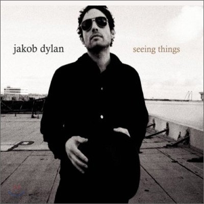 Jakob Dylan - Seeing Things