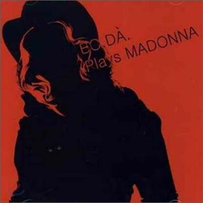 Bo.Da - Plays Madonna