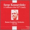 Boston Symphony Orchestra 쿠세비츠키: 20세기의 지휘자 - 보스톤 심포니 오케스트라 (Sergei Koussevitzky: A Conductor of the XXth Century Vol. 1)