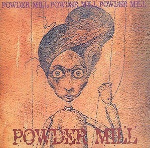 파우더 밀(Powder Mill) - 1집 Powder Mill (미개봉)