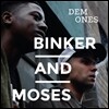 Binker and Moses (빈커 앤 모지스) - Dem Ones  [LP]
