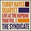Tubby Hayes Quartet (터비 해이즈 쿼텟) - The Syndicate: Live At the Hopbine 1968 Vol.1 [LP]