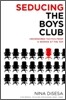 Seducing the Boys Club