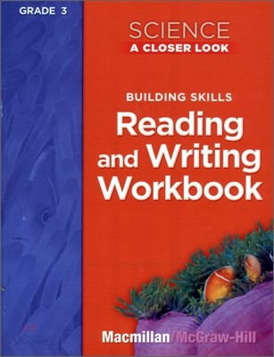 Science, a Closer Look, Grade 3, Reading and Writing in Science Workbook