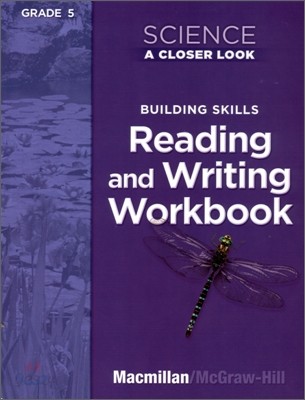 Science, a Closer Look, Grade 5, Reading and Writing in Science Workbook