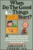 When Do the Good Things Start?: A Therapist Looks at Life's Ups and Downs (with a Bit of Help from Charlie Brown and His Friends)