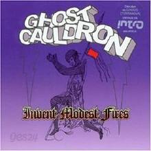 Ghost Cauldron - Invent Modest Fires (Digipack/수입/미개봉)