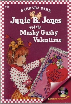Junie B. Jones #14 : Jones and the Mushy Gushy Valentime (Book & CD)