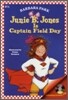 Junie B. Jones #16 : Is Captain Field Day (Book & CD)
