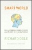 Smart World: Breakthrough Creativity and the New Science of Ideas