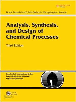 Analysis, Synthesis and Design of Chemical Processes, 3/E