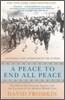 A Peace to End All Peace, 20th Anniversary Edition: The Fall of the Ottoman Empire and the Creation of the Modern Middle East