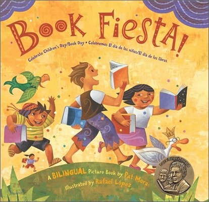 Book Fiesta!: Celebrate Children&#39;s Day/Book Day; Celebremos El Dia de Los Ninos/El Dia de Los Libros (Bilingual Spanish-English)