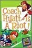 My Weird School Daze #4: Coach Hyatt Is a Riot!