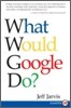 What Would Google Do?
