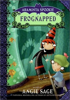 Araminta Spookie #3 : Frognapped