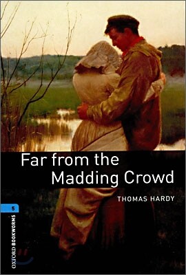 Oxford Bookworms Library 3/E 5: Far from the Madding crowd