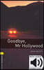 Oxford Bookworms Library 3/E 1: Goodbye, Mr Hollywood (with MP3)