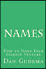 Names: How To Name Your Start-Up Venture