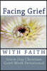 Facing Grief With Faith: Seven Day Christian Grief Work Devotional