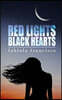 Red Lights, Black Hearts