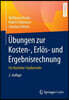 Ubungen Zur Kosten-, Erlos- Und Ergebnisrechnung: Fur Bachelor-Studierende