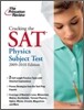 Cracking the SAT Physics Subject Test, 2009-2010 Edition