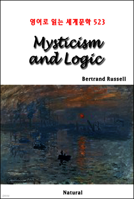 Mysticism and Logic - 영어로 읽는 세계문학 523