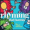 Rhyming Dust Bunnies