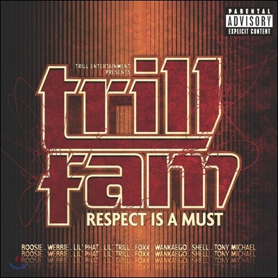 Trill Family (트릴 패밀리) - Trill Entertainment Presents : Trill Fam - Respect Is A Must