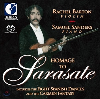 Rachel Barton 사라사테 예찬: 바이올린 소품집 - 8개의 스페인 춤곡, 카르멘 환상곡 (Homage to Sarasate - Eight Spanish Dances, Carmen Fantasy)