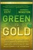 Green to Gold: How Smart Companies Use Environmental Strategy to Innovate, Create Value, and Build Competitive Advantage