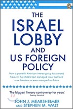 The Israel Lobby and US Foreign Policy
