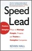 Speed Lead: Faster, Simpler Ways to Manage People, Projects and Teams in Complex Companies