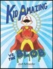 Kid Amazing vs. the Blob