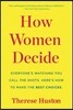 How Women Decide: What's True, What's Not, and What Strategies Spark the Best Choices