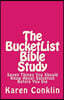 The BucketList Bible Study: Seven Things You Should Know About Salvation Before You Die