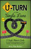 U-Turn in the Single Lane: A Single Woman's Guide for Overcoming Obstacles, Finding Healing, and Celebrating Purpose