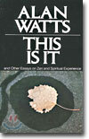 This Is It: And Other Essays on Zen and Spiritual Experience
