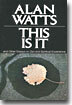 This Is It: And Other Essays on Zen and Spiritual Experience
