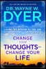 Change Your Thoughts - Change Your Life: Living the Wisdom of the Tao
