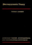 Macroeconomic Theory : Economic Theory, Econometrics and Mathematical Economics Hardcover