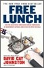 Free Lunch: How the Wealthiest Americans Enrich Themselves at Government Expense (and Stick You with the Bill)