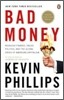 Bad Money: The Inexcusable Failure of American Finance: An Update to Bad Money (a Penguin Group Especial from Penguin Books)