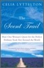 The Scent Trail: How One Woman's Quest for the Perfect Perfume Took Her Around the World