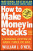 How to Make Money in Stocks: A Winning System in Good Times and Bad, Fourth Edition