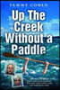 Up the Creek Without a Paddle