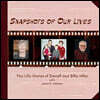 Snapshots of Our Lives: The Life Stories of Darrell and Billie Miller
